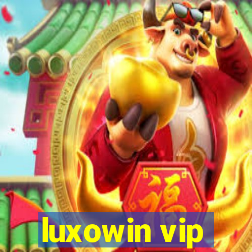 luxowin vip